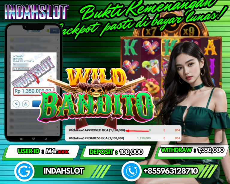 INDAHSLOT JACKPOT WILD BANDITO Rp.1,350,000,- LUNAS!!
